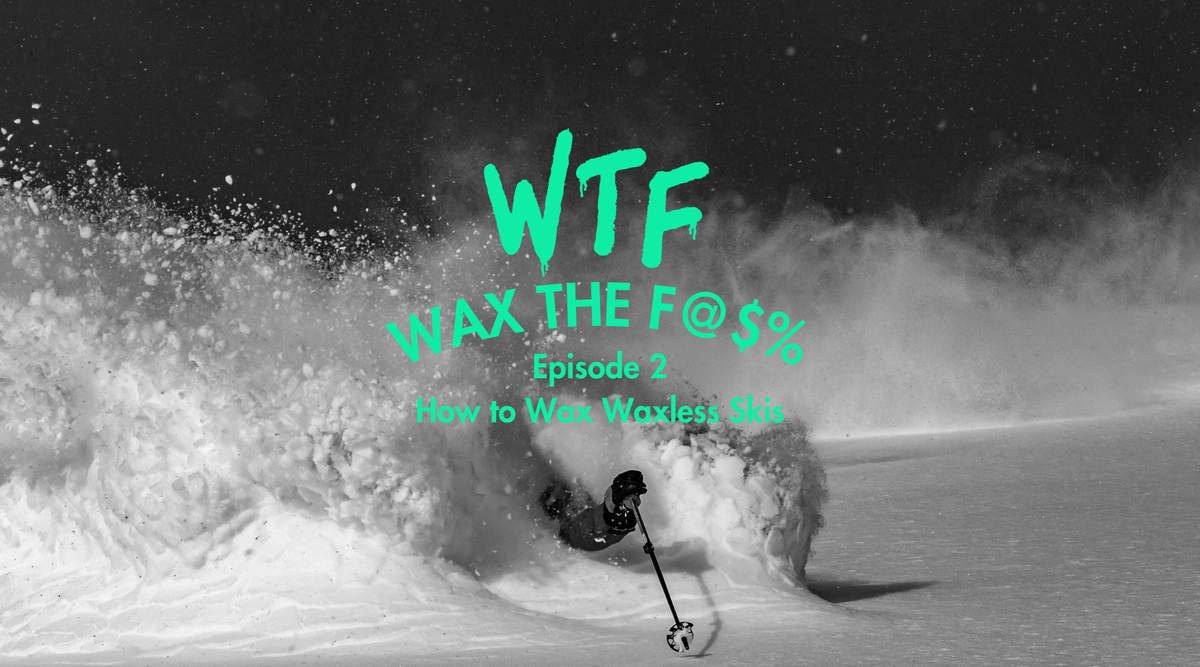 Peter with a fishscale ski and the words "WTF: Wax the F@$% Episode 2: How to Wax Waxless Skis"