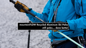 mountainFLOW Recycled Aluminum Ski Poles: Ski poles... Done Better